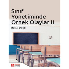 Sınıf Yönetiminde Örnek Olaylar II - Pegem Akademi Yayıncılık