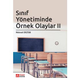 SINIF YÖNETİMİNDE ÖRNEK OLAYLAR - MEHMET OKUTAN