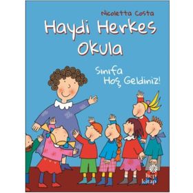 Sınıfa Hoş Geldiniz-Haydi Herkes Okula - Hep Kitap