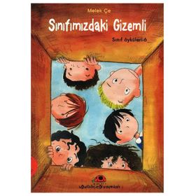 SINIFIMIZDAKİ GIZEMLI SINIF ÖYKÜLERİ 6 - MELEK ÇE