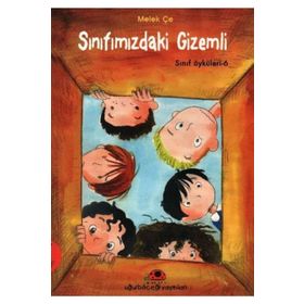 SINIFIMIZDAKİ GIZEMLI SINIF ÖYKÜLERİ 6 - MELEK ÇE