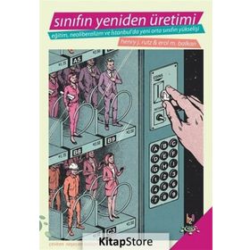 Sınıfın Yeniden Üretimi - Henry J. Rutz Erol M. Balkan