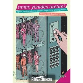 Sınıfın Yeniden Üretimi - Henry J. Rutz Erol M. Balkan