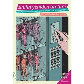 Sınıfın Yeniden Üretimi - Henry J. Rutz Erol M. Balkan