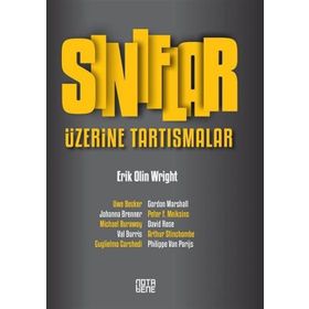 Sınıflar Üzerine Tartışmalar - Eric Olin Wright
