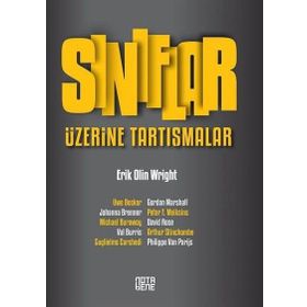 Sınıflar Üzerine Tartışmalar - Eric Olin Wright