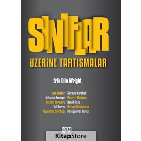 Sınıflar Üzerine Tartışmalar - Eric Olin Wright