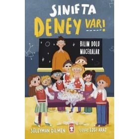 Sınıfta Deney Var! - Bilim Dolu Maceralar Timaş Yayınları