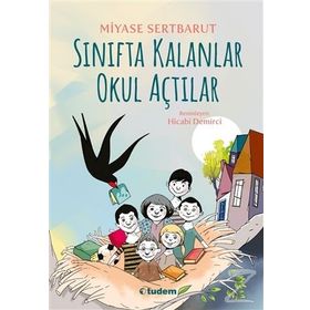 Sınıfta Kalanlar Okul Açtılar - Miyase Sertbarut