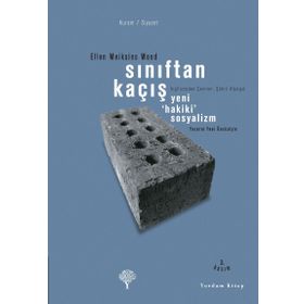 Sınıftan Kaçış - Ellen Meiksins Wood