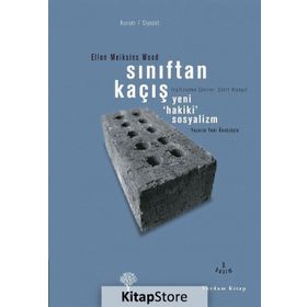Sınıftan Kaçış - Ellen Meiksins Wood