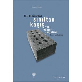 Sınıftan Kaçış - Ellen Meiksins Wood