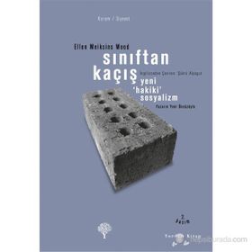 Sınıftan Kaçış - Ellen Meiksins Wood