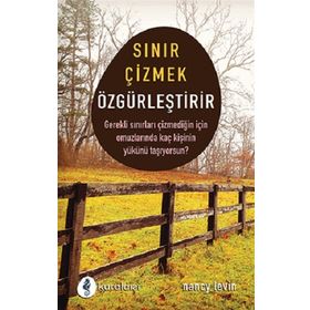 Sınır Çizmek Özgürleştirir - Nancy Levin