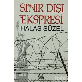 SINIR DIŞI EKSPRESI - HALAS SÜZEL