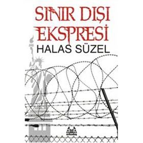 SINIR DIŞI EKSPRESI - HALAS SÜZEL