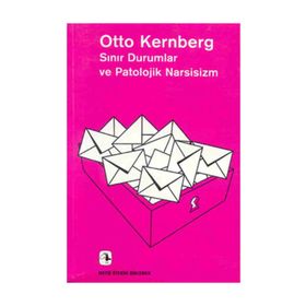 Sınır Durumlar Ve Patolojik Narsisizm - Otto F. Kernberg