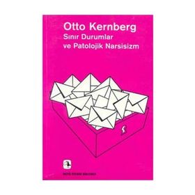 Sınır Durumlar Ve Patolojik Narsisizm - Otto F. Kernberg