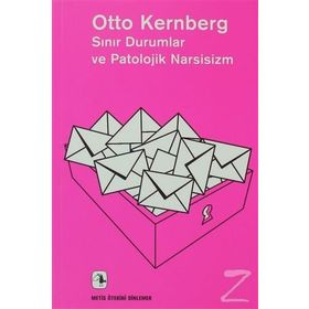 Sınır Durumlar Ve Patolojik Narsisizm - Otto F. Kernberg