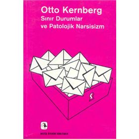 Sınır Durumlar Ve Patolojik Narsisizm - Otto F. Kernberg