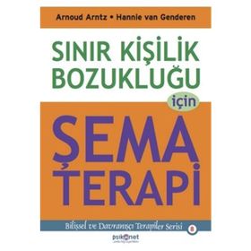 SINIR KIŞILIK BOZUKLUĞU IÇIN ŞEMA TERAPI - ARNOUD ARNTZ;HANNIE VAN GENDEREN