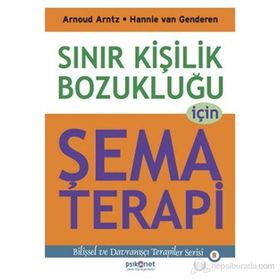 SINIR KIŞILIK BOZUKLUĞU IÇIN ŞEMA TERAPI - ARNOUD ARNTZ;HANNIE VAN GENDEREN