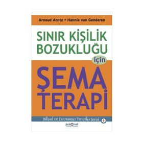SINIR KIŞILIK BOZUKLUĞU IÇIN ŞEMA TERAPI - ARNOUD ARNTZ;HANNIE VAN GENDEREN