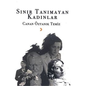 Sınır Tanımayan Kadınlar - Canan Öztanık