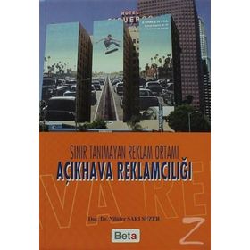 SINIR TANIMAYAN REKLAM ORTAMI AÇIKHAVA REKLAMCILIĞI - NİLÜFER SARI SEZER