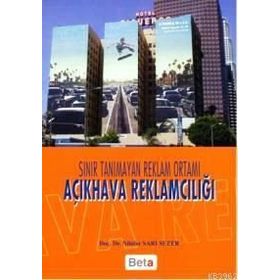 SINIR TANIMAYAN REKLAM ORTAMI AÇIKHAVA REKLAMCILIĞI - NİLÜFER SARI SEZER
