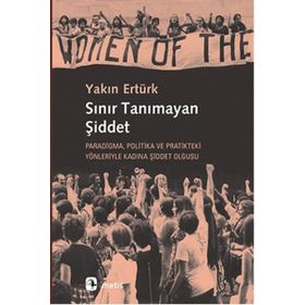 Sınır Tanımayan Şiddet - Yakın Ertürk