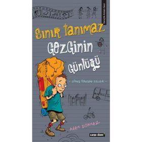 SINIR TANIMAZ GEZGININ GÜNLÜĞÜ - ADEM DÖNMEZ