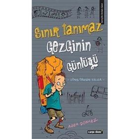 SINIR TANIMAZ GEZGININ GÜNLÜĞÜ - ADEM DÖNMEZ