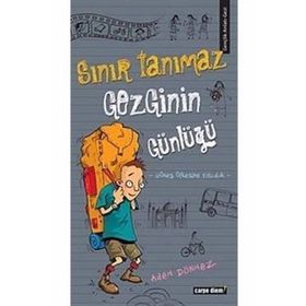 SINIR TANIMAZ GEZGININ GÜNLÜĞÜ - ADEM DÖNMEZ