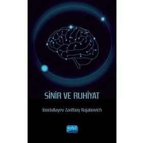 Sinir ve Ruhiyat Ibodullayev Zarifboy Rajabovich - Nobel Akademik Yayıncılık