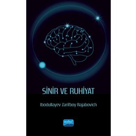 Sinir ve Ruhiyat Ibodullayev Zarifboy Rajabovich - Nobel Akademik Yayıncılık