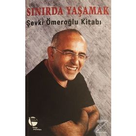 Sınırda Yaşamak-Şevki Ömeroğlu Kitabı - Nihat Ömeroğlu