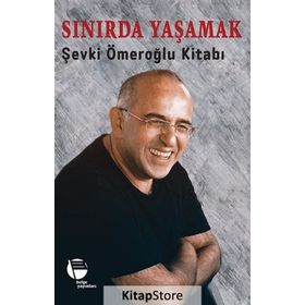 Sınırda Yaşamak-Şevki Ömeroğlu Kitabı - Nihat Ömeroğlu