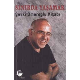Sınırda Yaşamak-Şevki Ömeroğlu Kitabı - Nihat Ömeroğlu