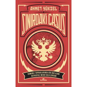 Sınırdaki Casus - Ahmet Yüksel