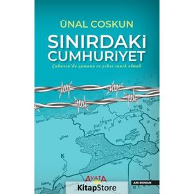 Sınırdaki Cumhuriyet - Ünal Coşkun - Ayata Kitap