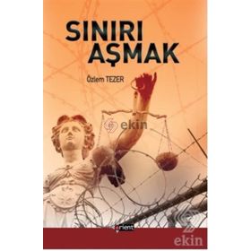 SINIRI AŞMAK - ÖZLEM TEZER
