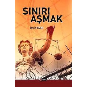 SINIRI AŞMAK - ÖZLEM TEZER