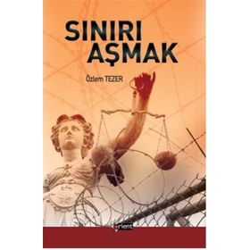 SINIRI AŞMAK - ÖZLEM TEZER