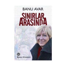 SINIRLAR ARASINDA - BANU AVAR