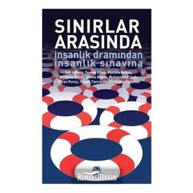 Sınırlar Arasında - İnsanlık Dramından İnsanlık Sınavına - Kolektif