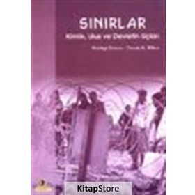 SINIRLAR KIMLIK, ULUS VE DEVLETIN UÇLARI - HASTINGS DONNAN, THOMAS M. WILSON