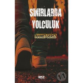 Sınırlarda Yolculuk - Ahmet Gerez