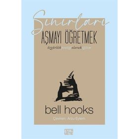Sınırları Aşmayı Öğretmek - Bell Hooks