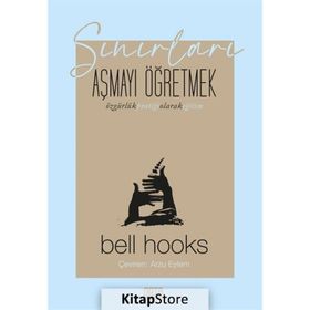 Sınırları Aşmayı Öğretmek - Bell Hooks